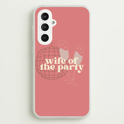 Wife Of The Party - Bridal  - Bridal Phone Case for Galaxy S23FE