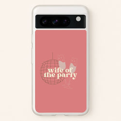 Wife Of The Party - Bridal  - Bridal Phone Case for Google Pixel 8 Pro