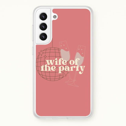 Wife Of The Party - Bridal  - Bridal Phone Case for Galaxy S21