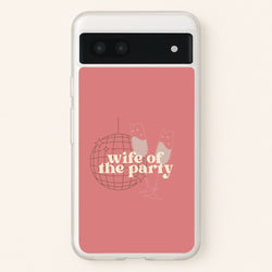 Wife Of The Party - Bridal  - Bridal Phone Case for Google Pixel 7a