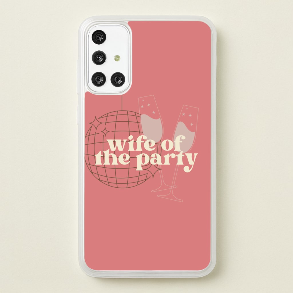 Wife Of The Party - Bridal  - Bridal Phone Case for Galaxy A71
