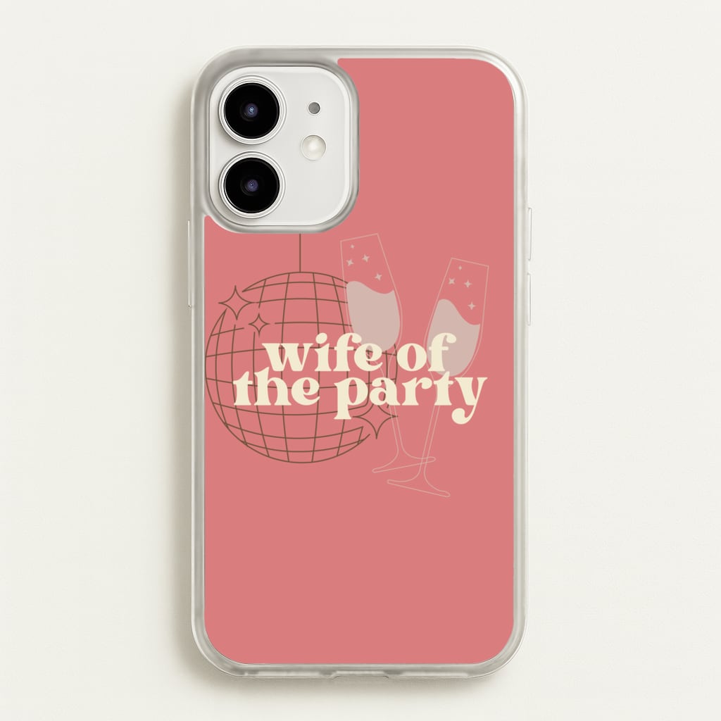 Wife Of The Party - Bridal  - Bridal Phone Case for iPhone 12 / 12 Pro