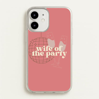 Wife Of The Party - Bridal  - Bridal Phone Case for iPhone 12 / 12 Pro