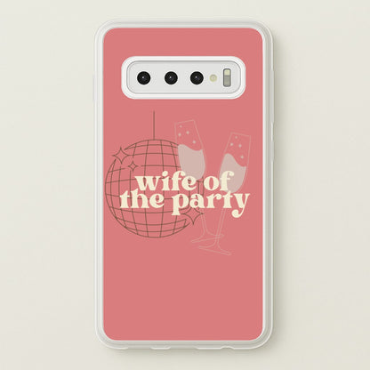 Wife Of The Party - Bridal  - Bridal Phone Case for Galaxy S10 Plus