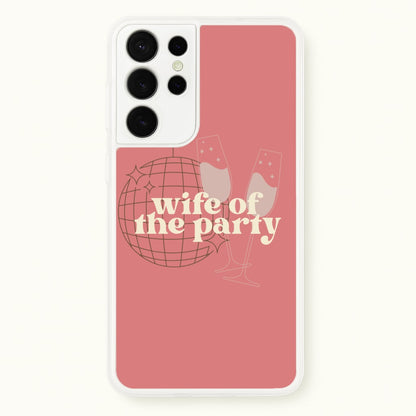 Wife Of The Party - Bridal  - Bridal Phone Case for Galaxy S21 Ultra