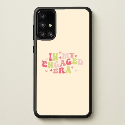 In My Engaged Era - Bridal  - Bridal Phone Case for Galaxy A71
