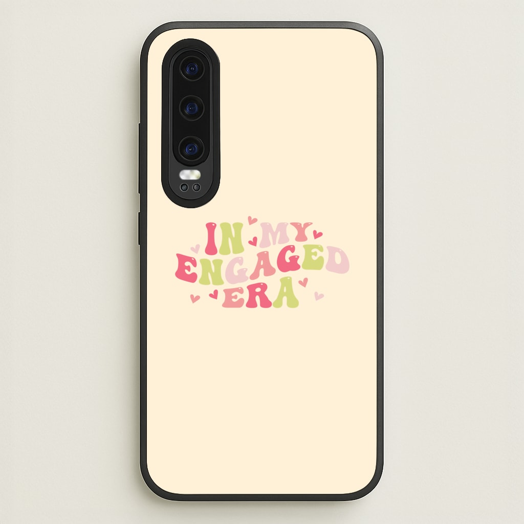 In My Engaged Era - Bridal  - Bridal Phone Case for Huawei P30