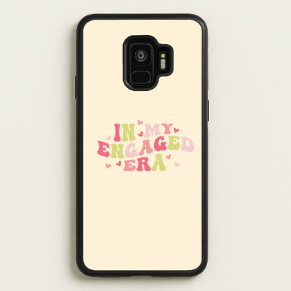 In My Engaged Era - Bridal  - Bridal Phone Case for Galaxy S9