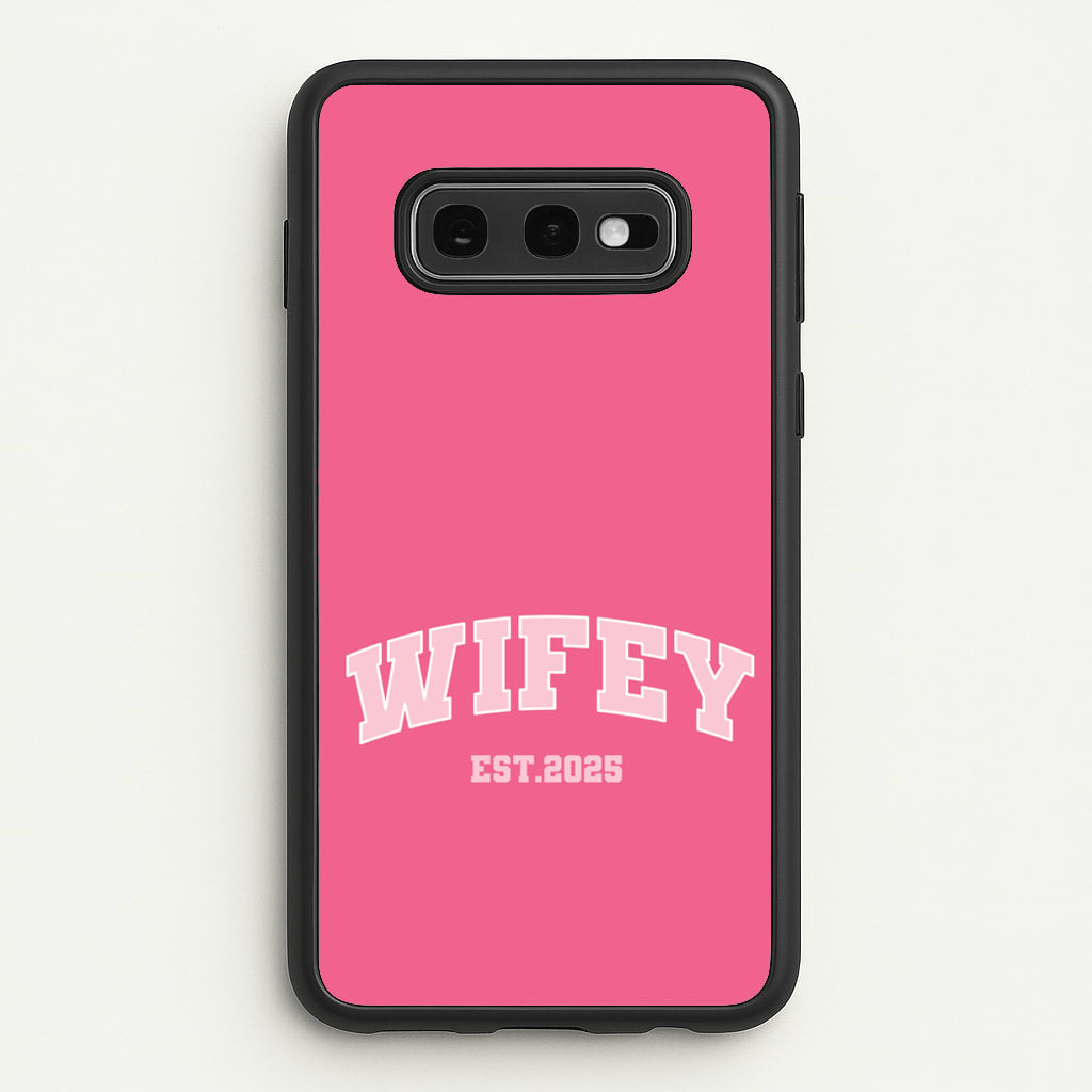 Wifey 2025  - Bridal Phone Case for Galaxy S10e