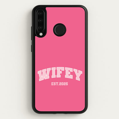 Wifey 2025  - Bridal Phone Case for Huawei P30 Lite