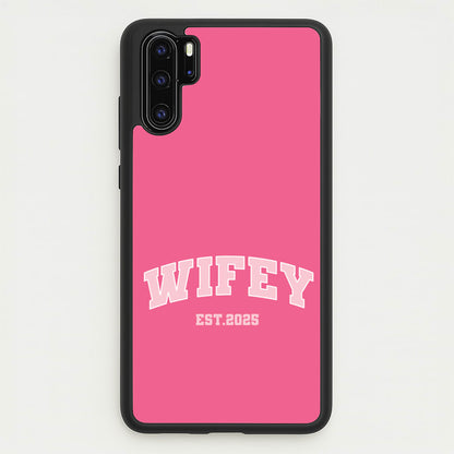 Wifey 2025  - Bridal Phone Case for Huawei P30 Pro