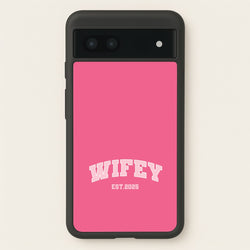 Wifey 2025  - Bridal Phone Case for Google Pixel 7a