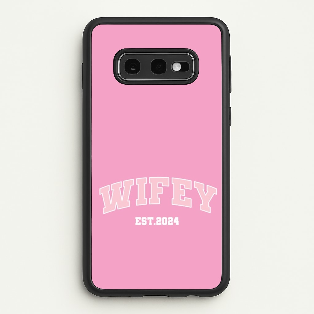 Wifey 2024 - Bridal  - Bridal Phone Case for Galaxy S10e