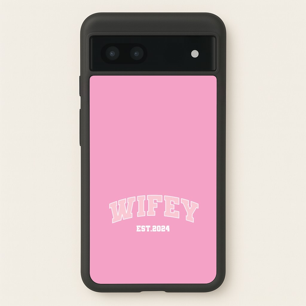 Wifey 2024 - Bridal  - Bridal Phone Case for Google Pixel 6a