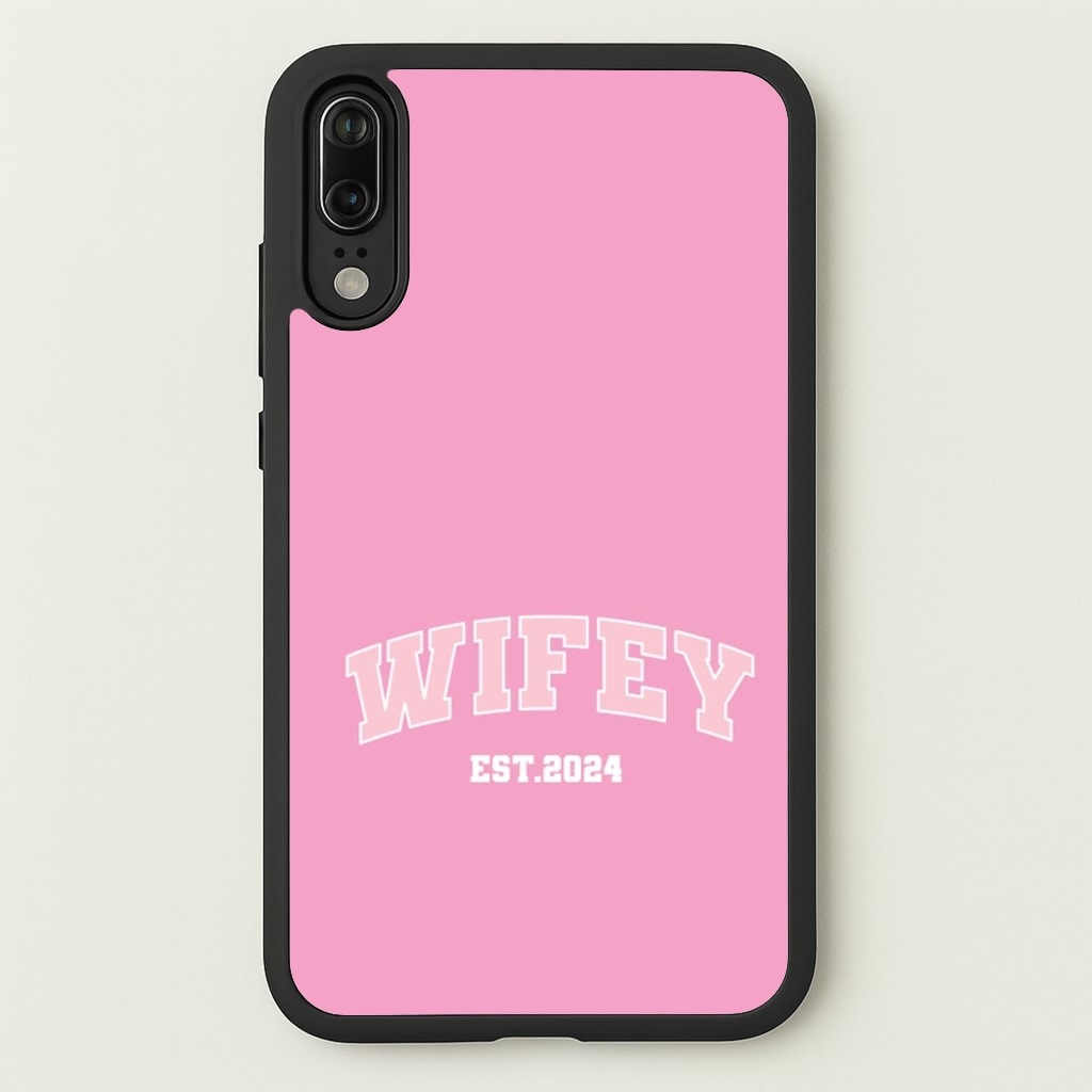 Wifey 2024 - Bridal  - Bridal Phone Case for Huawei P20