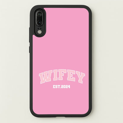 Wifey 2024 - Bridal  - Bridal Phone Case for Huawei P20