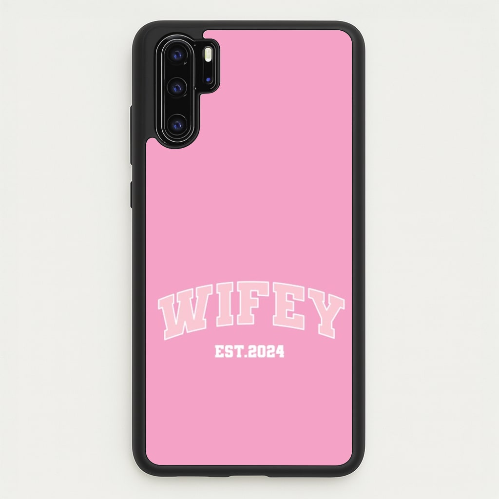 Wifey 2024 - Bridal  - Bridal Phone Case for Huawei P30 Pro