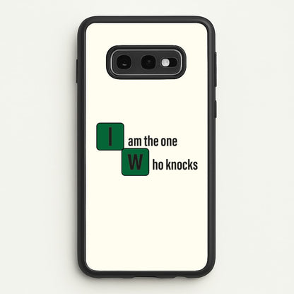I Am The One Who Knocks  - Breaking Bad Phone Case for Galaxy S10e