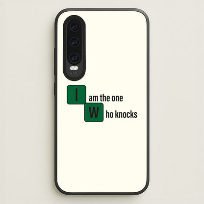 I Am The One Who Knocks  - Breaking Bad Phone Case for Huawei P30