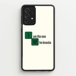 I Am The One Who Knocks  - Breaking Bad Phone Case for Galaxy A52 / A52s