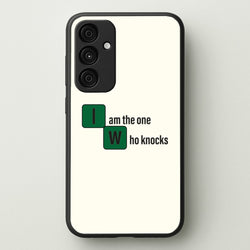 I Am The One Who Knocks  - Breaking Bad Phone Case for Galaxy A15