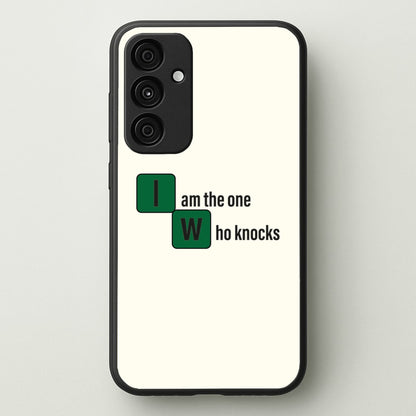 I Am The One Who Knocks  - Breaking Bad Phone Case for Galaxy A15