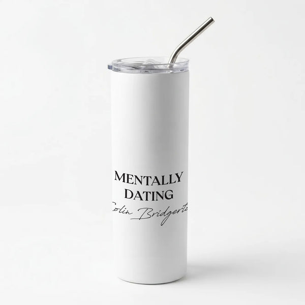 Mentally Dating Colin Bridgerton Skinny Tumbler