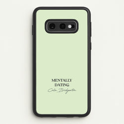 Mentally Dating Colin Bridgerton  - Bridgerton Phone Case for Galaxy S10e