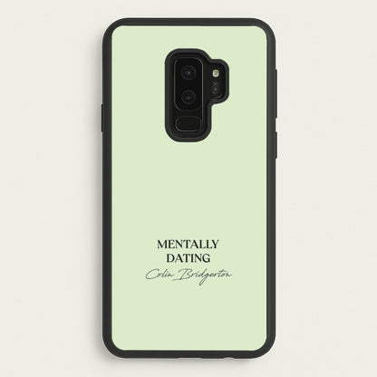 Mentally Dating Colin Bridgerton  - Bridgerton Phone Case for Galaxy S9 Plus