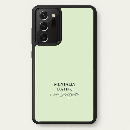 Mentally Dating Colin Bridgerton  - Bridgerton Phone Case for Galaxy Note 20 Ultra