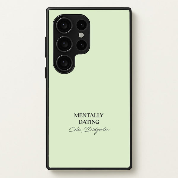 Mentally Dating Colin Bridgerton  - Bridgerton Phone Case for Galaxy S24 Ultra