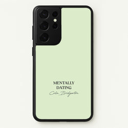 Mentally Dating Colin Bridgerton  - Bridgerton Phone Case for Galaxy S21 Ultra