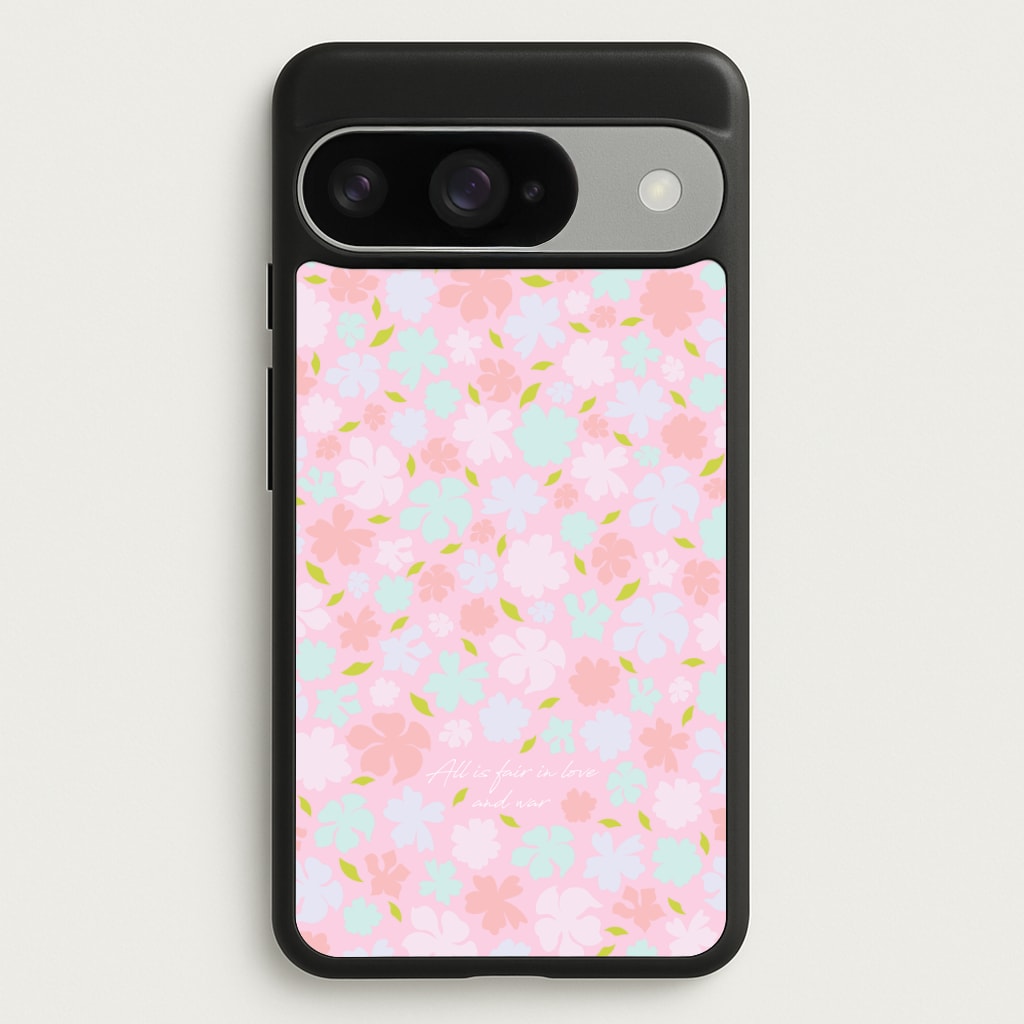 All Is Fair In Love And War Phone Case for Google Pixel 10 / 10 Pro