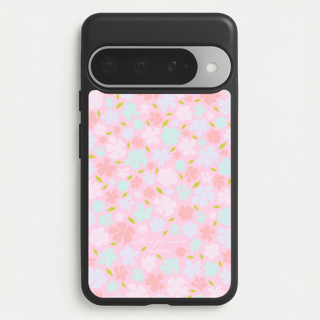 All Is Fair In Love And War Phone Case for Google Pixel 10 Pro XL