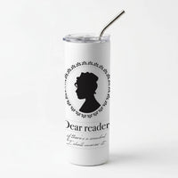 Dear Reader Skinny Tumbler