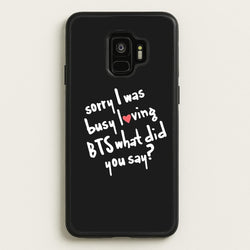 Sorry I Was Busy Loving K-Pop Band  - BTS Phone Case for Galaxy S9