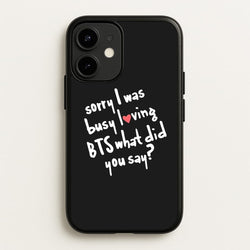 Sorry I Was Busy Loving K-Pop Band  - BTS Phone Case for iPhone 12 / 12 Pro