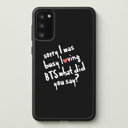 Sorry I Was Busy Loving K-Pop Band  - BTS Phone Case for Galaxy S20