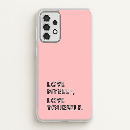 Love Myself, Love Yourself K-Pop Band  -  Phone Case for Galaxy A52 / A52s
