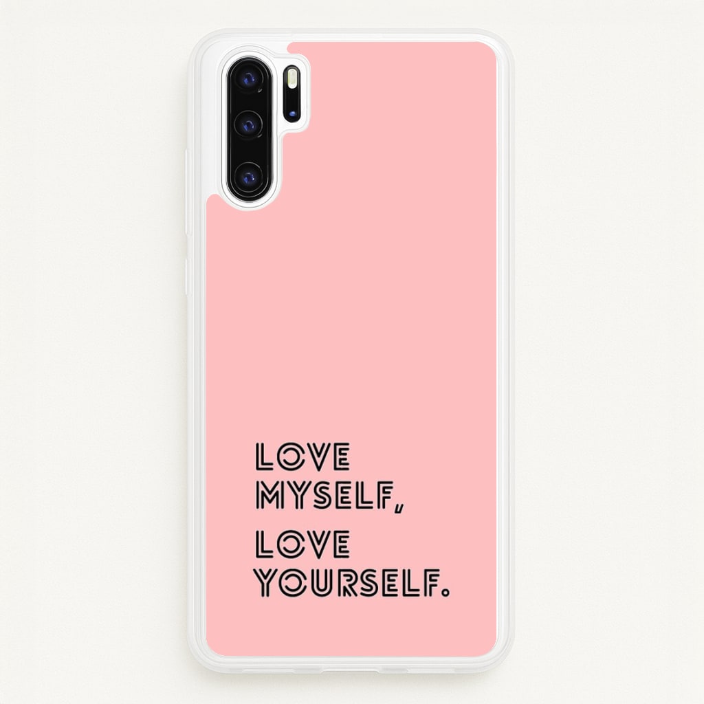 Love Myself, Love Yourself K-Pop Band  -  Phone Case for Huawei P30 Pro