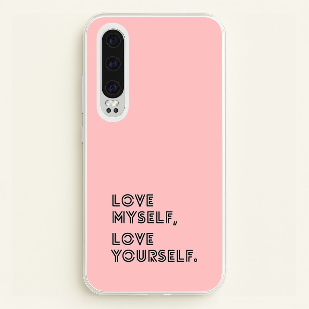 Love Myself, Love Yourself K-Pop Band  -  Phone Case for Huawei P30
