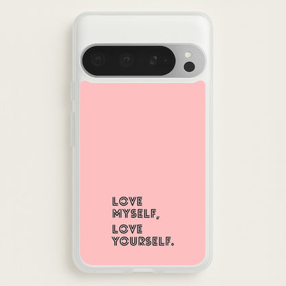 Love Myself, Love Yourself K-Pop Band  -  Phone Case for Google Pixel 9 Pro XL