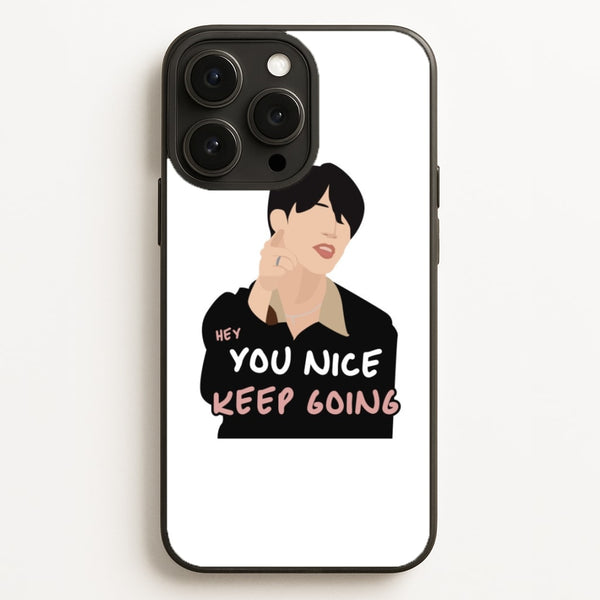 You Nice Keep Going - K Pop  - BTS Phone Case for iPhone 16 Pro Max