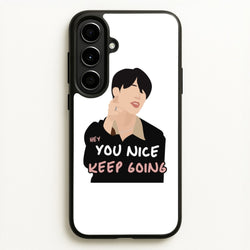 You Nice Keep Going - K Pop  - BTS Phone Case for Galaxy A56