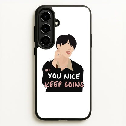 You Nice Keep Going - K Pop  - BTS Phone Case for Galaxy A56