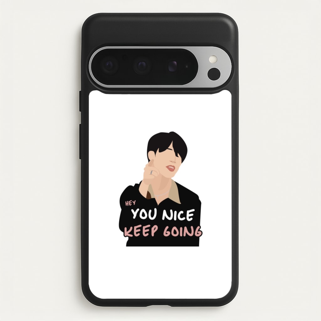You Nice Keep Going - K Pop  - BTS Phone Case for Google Pixel 9 Pro XL