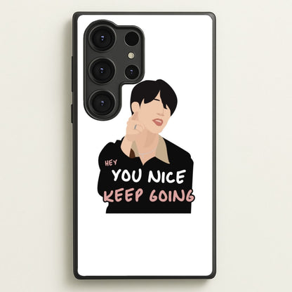 You Nice Keep Going - K Pop  - BTS Phone Case for Galaxy S25 Ultra