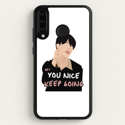 You Nice Keep Going - K Pop  - BTS Phone Case for Huawei P30 Lite
