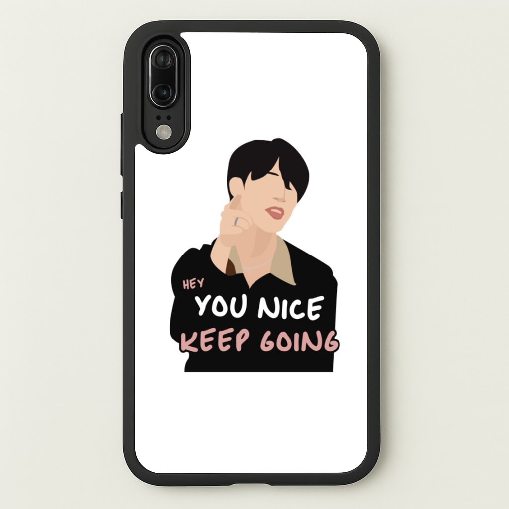 You Nice Keep Going - K Pop  - BTS Phone Case for Huawei P20