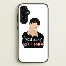You Nice Keep Going - K Pop  - BTS Phone Case for Galaxy A54